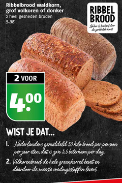  2 50 400 ribbelbrood waldkorn grof volkoren donker gesneden broden ribbel brood krokant geribbelde korst nederlanders kilo persoon jaar eten 3 5 boterham dag 2. volkorenbrood graankorrel voedingsstoffen 