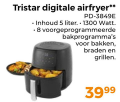  5 tristar digitale airfryer inhoud liter watt voorgeprogrammeerde bakken braden grillen 