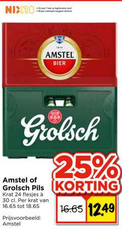 18 24 25 30 1249 nix18   jaar   laat je legitimatie zien   verkopen wij geen alcohol amstel bier grolsch of   pils korting krat flesjes e  cl . per van 16.65 tot 18.65 prijsvoorbeeld  