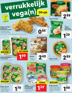  150 180 250 400 500 xn5009 10000 label vega saucijzen broodje teriyaki saucijzenbroodje varieeren 99 www.lidl.nl filiaal warme bakker stuk lasagne hack basis with sunflower protein based nutri score koeling vemondo grated topping mozzarella flavour be ready to heat geraspte broccoli and lives tortelloni tomato basil cooks minutes golden sun white potato tortilla onion kikkererwten ui spread veganistische vleeswaren charcuterie bio caprese style preparation eiersalade bacon rode paprika island dairy free chives original broodbeleg broodspread mortadella 1 2 spring sweet chilli wild garlic tomaat basilicum wilde knoflook mosterd agave linzen curry mango 