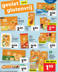  2 10 200 250 260 300 glutenvrij snack free from gluten salted sticks ocean alaska fish fingers diepvries gecertificeerd duurzame visserij www.msc.org nl januari glutenvrije vissticks duurzaam gevangen koolvis chicken nuggets breast fillet cornflakes coating nutri score kipnuggets krokant jasje zoute stokjes borrel ge belbake iced lemon flavoured baking mix bakmix brownies citroencake chef select tortelloni with spinach filling day crackers sea salt rosemary zeezout rozemarijn pizza dough pizzadeeg koeling spinazievulling kant klaar muffin chocolate drops rest muffins stukjes chocolade sondey biscuits milk ginger cookies koekjes gember baguette bio ciabatta citroen millet flakes tastino co 100 150 organic baguettes broodjes stuks pak 