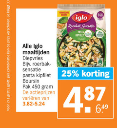  iglo diepvriesmaaltijd 1 2 8 25 450 combinatie vernieuwd recept min roerbak sensatie pasta kipfilet spekjes boursin toegevoegde maaltijden diepvries pak varieeren 