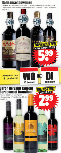  rode wijn witte 8 15 italiaanse topwijnen appassimento primitivo casa ponte manduria reale vino nobile montepulciano toscana fles hamersma mare dei prodotto legno origine from old vines native grapes januari baron saint laurent bordeaux shiraz cabernet sauvignon chardonnay pinot grigio merlot 3.99 cold spicy blackcurrant fruit flavourites peachy australie trance real peach and pearl flavours blueberry chile 